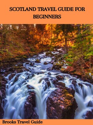 cover image of SCOTLAND TRAVEL GUIDE FOR BEGINNERS